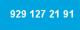 929 127 21 91